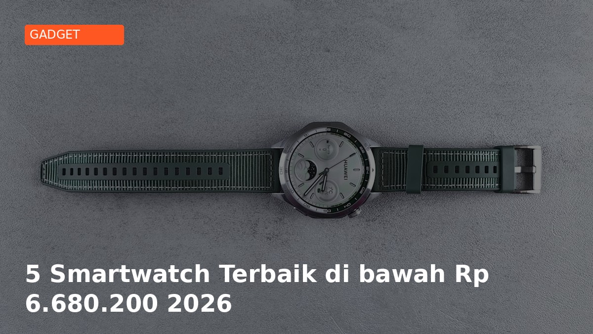 5 Smartwatch Terbaik di bawah Rp 6.680.200 2026